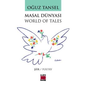 Masal Dünyası (world Of Tales) Seçme Şiirler - Oğuz Tansel
