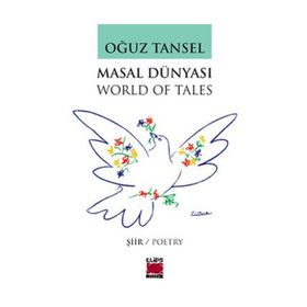 Masal Dünyası (world Of Tales) Seçme Şiirler - Oğuz Tansel