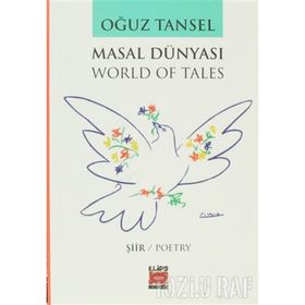 Masal Dünyası (world Of Tales) Seçme Şiirler - Oğuz Tansel