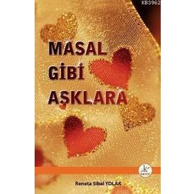 MASAL GIBI AŞKLARA - RENETA SIBEL YOLAK
