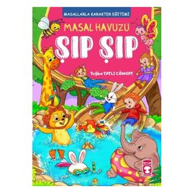 Masal Havuzu Şıp Şıp - Timaş Çocuk