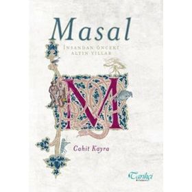 MASAL İNSANDAN ÖNCEKİ ALTIN YILLAR - CAHIT KAYRA