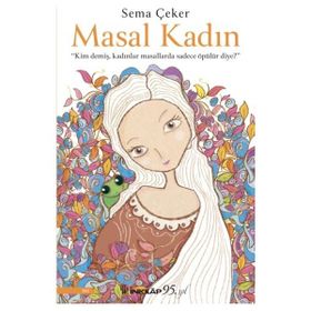Masal Kadın - Sema Çeker