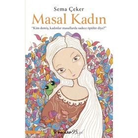 Masal Kadın - Sema Çeker