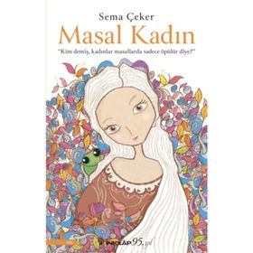 Masal Kadın - Sema Çeker