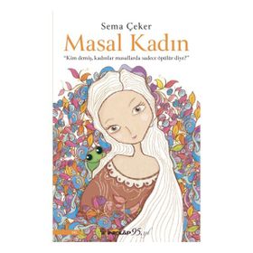 Masal Kadın - Sema Çeker