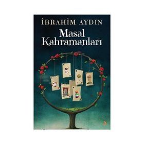 Masal Kahramanları - İbrahim Aydın