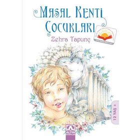 Masal Kenti Çocukları - Zehra Tapunç