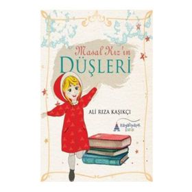 Masal Kız’ın Düşleri - Ali Rıza Kaşıkçı