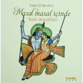 MASAL MASAL İÇİNDE HINT MASALLARI - TAHİR´ÜL MEVLEVÎ