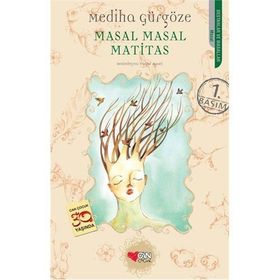 MASAL MASAL MATITAS - MEDIHA GÜRGÖZE