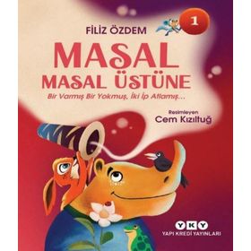Masal Masal Üstüne 1 Bir Varmış Bir Yokmuş, İki İp Atlamış Yapı Kredi Yayınları
