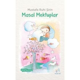 Masal Mektuplar - Mustafa Ruhi Şirin
