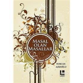 Masal Olan Masallar - Nurcan Azizoğlu