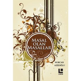 Masal Olan Masallar - Nurcan Azizoğlu