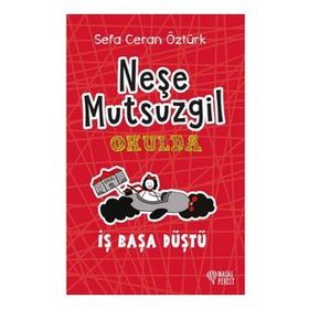 Masal Perest Ciltli Neşe Mutsuzgil Okulda - İş Başa Düştü