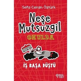Masal Perest Ciltli Neşe Mutsuzgil Okulda - İş Başa Düştü