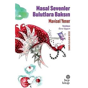 Masal Sevenler Bulutlara Baksın - Mavisel Yener