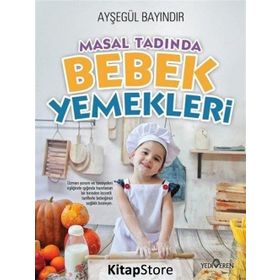 Masal Tadında Bebek Yemekleri - Ayşegül Bayındır