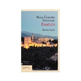 Masal Ülkesine Yolculuk: Endülüs - Yarın Yayınları