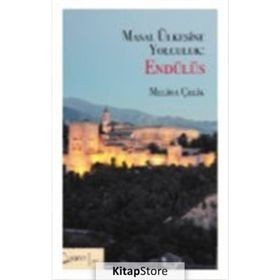 Masal Ülkesine Yolculuk: Endülüs - Yarın Yayınları