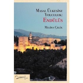 Masal Ülkesine Yolculuk: Endülüs - Yarın Yayınları