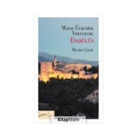 Masal Ülkesine Yolculuk: Endülüs - Yarın Yayınları