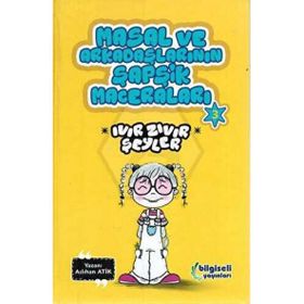 Masal Ve Arkadaşlarının Şapşik Maceraları 3 Ivır Zıvır Şeyler Aslıhan Atik