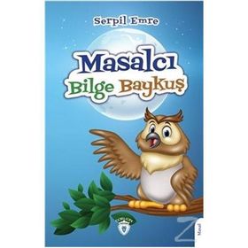 Masalcı Bilge Baykuş - Serpil Emre
