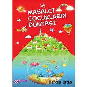 Masalcı Çocukların Dünyası - Kollektif Heyet-Kurul-Komisyon