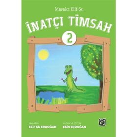 Masalcı Elif Su 2 İnatçı Timsah - Elif Su Erdoğan