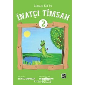 Masalcı Elif Su 2 İnatçı Timsah - Elif Su Erdoğan