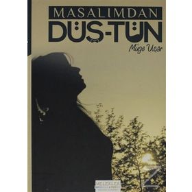 Masalımdan Düş-tün - Müge Uçar