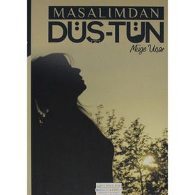 Masalımdan Düş-tün - Müge Uçar