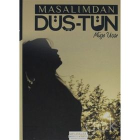 Masalımdan Düş-tün - Müge Uçar