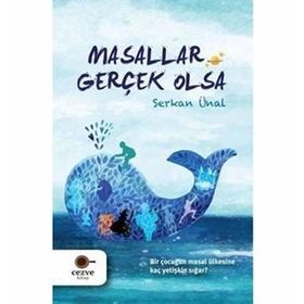 Masallar Gerçek Olsa-Serkan Ünal