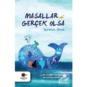 Masallar Gerçek Olsa-Serkan Ünal