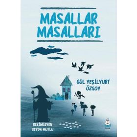 Masallar Masalları - Gül Yeşilyurt Özsoy