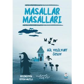 Masallar Masalları - Gül Yeşilyurt Özsoy