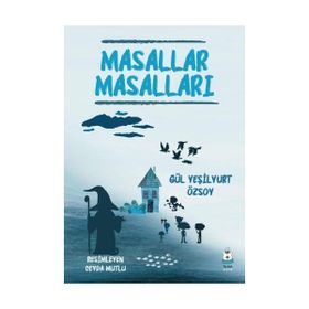 Masallar Masalları - Gül Yeşilyurt Özsoy