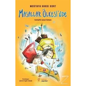 Masallar Ülkesi’nde - Mustafa Hakkı Kurt
