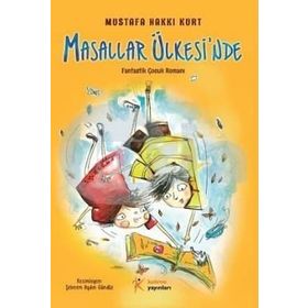 Masallar Ülkesi’nde - Mustafa Hakkı Kurt