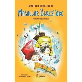 Masallar Ülkesi’nde - Mustafa Hakkı Kurt
