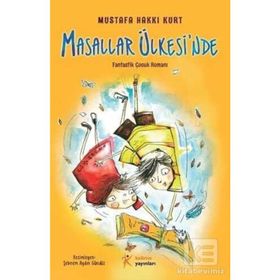 Masallar Ülkesi’nde - Mustafa Hakkı Kurt