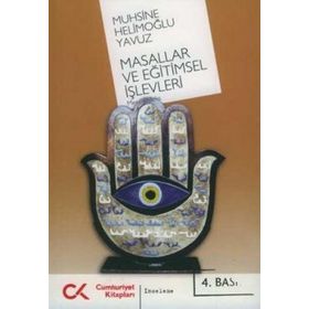 MASALLAR VE EĞİTİMSEL İŞLEVLERİ - MUHSINE HELİMOĞLU YAVUZ