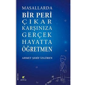 Masallarda Bir Peri Çıkar Karşınıza Gerçek Hayatta Elma Yayınları