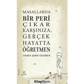 Masallarda Bir Peri Çıkar Karşınıza Gerçek Hayatta Elma Yayınları