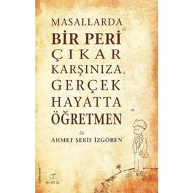 Masallarda Bir Peri Çıkar Karşınıza Gerçek Hayatta Öğretmen - Ahmet Şerif İzgören