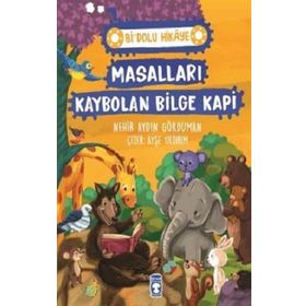 Masalları Kaybolan Bilge Kapi - Bi' Dolu Hikaye Timaş Çocuk