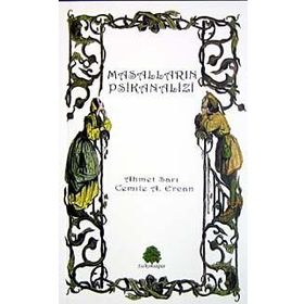 MASALLARIN PSIKIANALIZI - AHMET SARI, CEMILE A. ERCAN